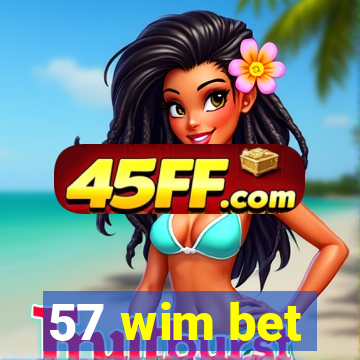 57 wim bet